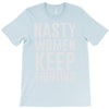 nasty women keep fighting T-Shirt