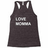 love momma Racerback Tank