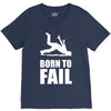 born to fail failer depp ungl&uuml;ck fun funny failure V-Neck Tee