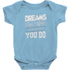 dreams don't work Baby Bodysuit
