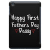 Happy First Father's Day Daddy iPad Mini