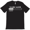 sarcasm loading please wait T-Shirt