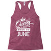 Queens Are Born In June Racerback Tank