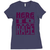 here to rage Ladies Fitted T-Shirt