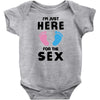 I'm Just Here For The Sex Infant Clothing