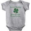 irish today hungover tomorrow Baby Bodysuit