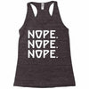 nope nope nope Racerback Tank