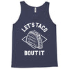 let's taco bout it Tank Top