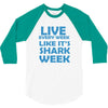 shark week live every week 3/4 Sleeve Shirt