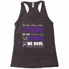 we don't know how strong we are until being strong is the only choice Racerback Tank
