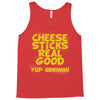 cheese sticks real good yup mhhmm! Tank Top