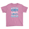 Hiking ıs Like Sex Youth Tee
