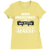 never underestimate an old man who was born in august Ladies Fitted T-Shirt