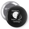 adventure before dementia 2 Pin-back button