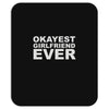 okayest girlfriend ever Mousepad