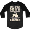 the 8th day god made farmers 3/4 Sleeve Shirt