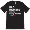 bad hombre seeking nasty woman T-Shirt