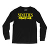 nineties forever Long Sleeve Shirts