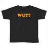 Wut Toddler T-shirt