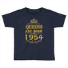queens are born in 1954 Toddler T-shirt