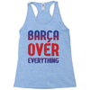 barca over everything!! Racerback Tank
