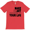 make smart choicees in your life T-Shirt