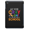 Get Your Cray On It's Last Day Of School iPad Mini