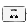 Hands off my Bump Laptop sleeve