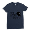 one more chance Ladies Fitted T-Shirt