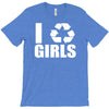 i recycle girls  funny T-Shirt