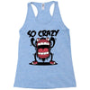 so crazy Racerback Tank