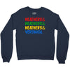 heathers girls and veronica Crewneck Sweatshirt
