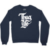 thug life Crewneck Sweatshirt