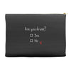 Are You Drunk? Yes or No Accessory Pouches