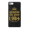 queens are born in 1984 iPhone 7 Case