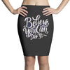 believe you can do it Pencil Skirts