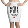 Girl Power Future Is Female Pencil Skirts