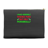 imake horrible since puns but only periodicaly Accessory Pouches