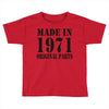 made in 1971 original parst Toddler T-shirt