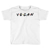 vegan friends tv show parody Toddler T-shirt