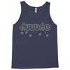 dude (3) Tank Top