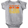 you can't scare me i'm a 1st grade teach Baby Bodysuit