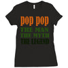 pop pop the man the myth the legend Ladies Fitted T-Shirt