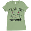 i'm getting meowied Ladies Fitted T-Shirt