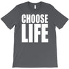 choose life T-Shirt