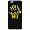 oh hell no iPhone 6/6s Case