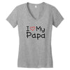 I Love My Papa Women's V-Neck T-Shirt