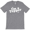 I'm A Tepper T-Shirt