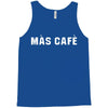 mas cafe Tank Top