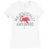 majestically awkward Ladies Fitted T-Shirt